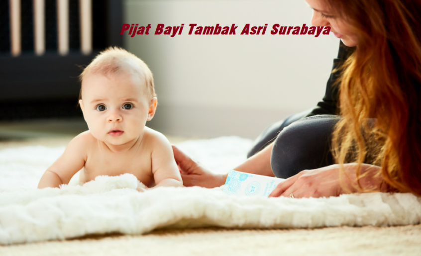 Pijat Bayi Tambak Asri Surabaya
