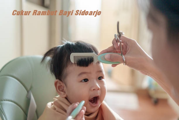 Cukur Rambut Bayi Sidoarjo